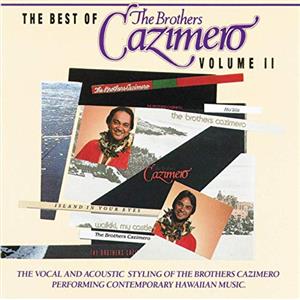 Best of Brothers Cazimero Vol. 2