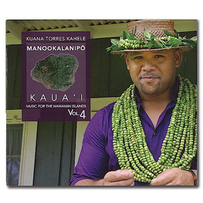 CD - Music for the Hawaiian Islands Vol. 4 Manookalanipo Kaua'i