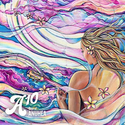 A10: Best of Anuhea